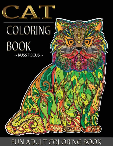 Cat Coloring Book : Fun Adult Coloring Book: Cat Coloring Book for Adults & Cat Lover For Relaxation, Happiness, Stress Relieving (Black Background, Coloring Books for Grown-Ups)