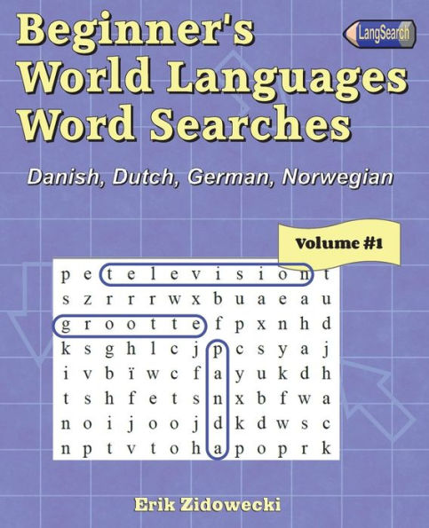 Beginner's World Languages Word Searches: Danish, Dutch, German, Norwegian - Volume 1