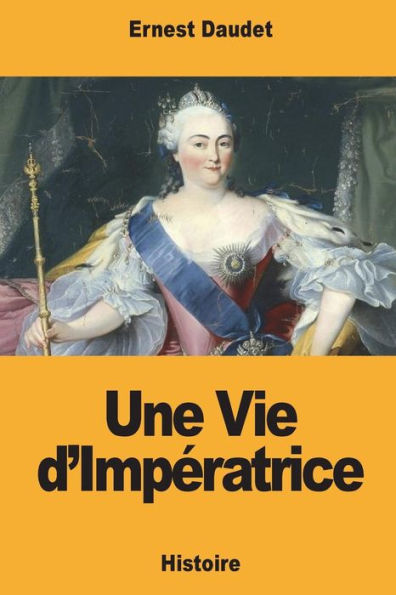Une Vie D'Impératrice