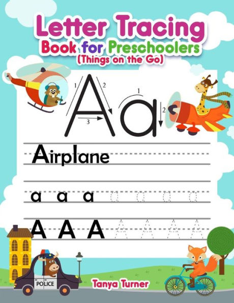Letter Tracing Book For Preschoolers (Things On The Go) : Alphabet Handwriting Practice Workbook For Kids Ages 3 - 5