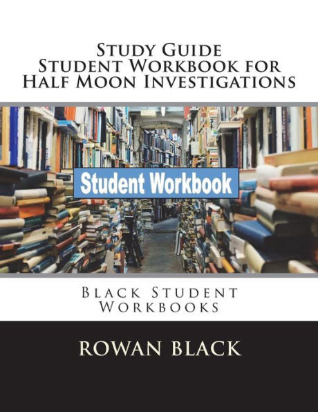 Study Guide Student Workbook For Half Moon Investigations : Black Student Workbooks