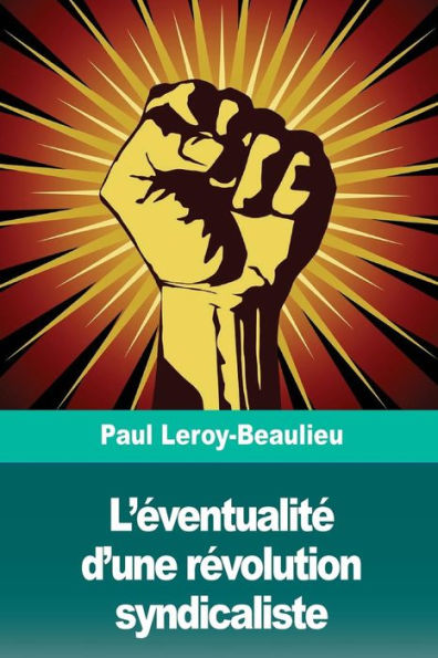 L'Éventualité D'Une Révolution Syndicaliste