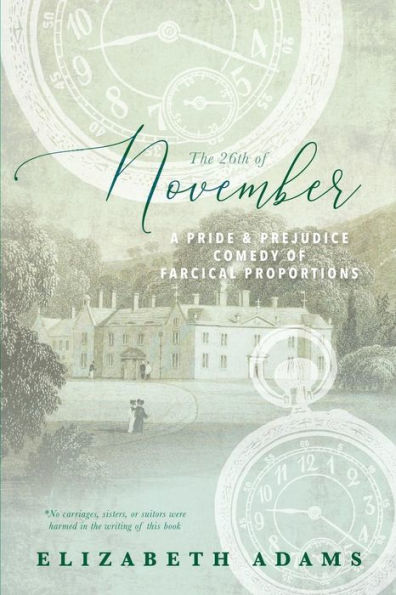 The 26Th Of November : A Pride And Prejudice Comedy Of Farcical Proportions