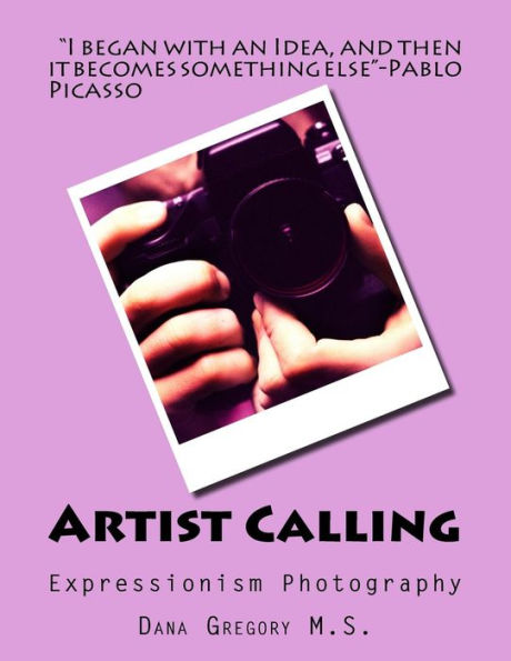 Artist Calling: Expressionism Phtography
