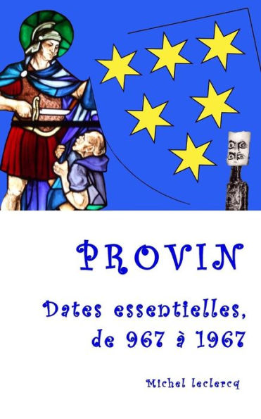 Provin, Dates Essentielles, De 967 ? 1967