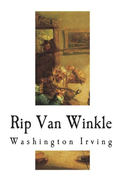 Rip Van Winkle - 9781722997083
