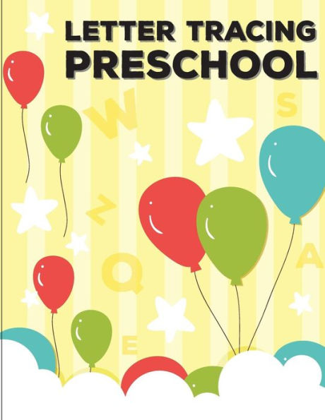Letter Tracing Preschool : Handwriting Workbook And Practice For Kids Ages 3-5