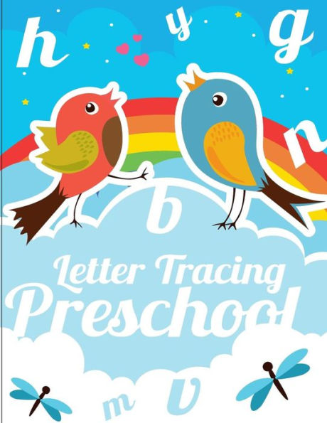 Letter Tracing Preschool : A Printing Practice Workbook - Capital And Lowercase Letter Tracing And Word Writing Practice For Kids Ages 3-5, Both ... Kindergarten (Handwriting Workbook)