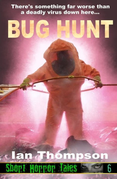 Bug Hunt (Short Horror Tales)