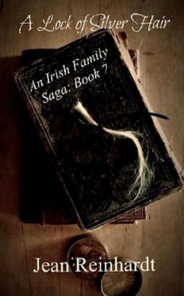 A Lock of Silver Hair (An Irish Family Saga)