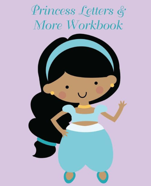 Princess Letters And More Workbook : Tracing Letters And Numbers Workbook With Activities (Arab Princess)