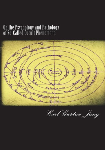 On The Psychology And Pathology Of So-Called Occult Phenomena