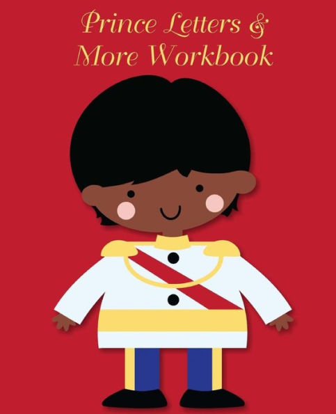 Prince Letters And More Workbook : Tracing Letters And Numbers Workbook With Activities (Black Prince)