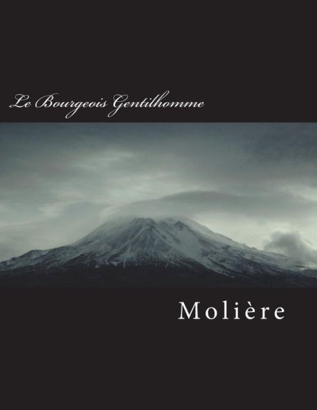 Le Bourgeois Gentilhomme (French Edition) - 9781723170485