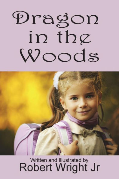 Dragon in the Woods (Adventures of Lubelle)