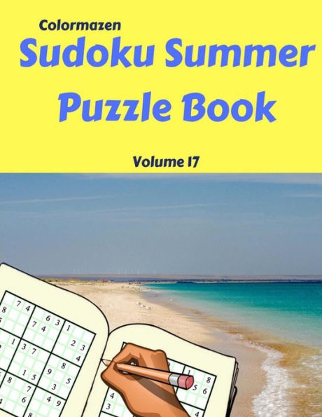 Sudoku Summer Puzzle Book Volume 17 : 200 Puzzles