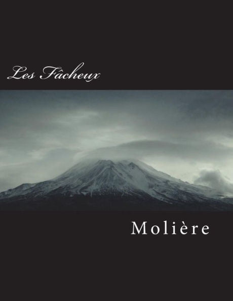 Les Fâcheux - 9781723232138