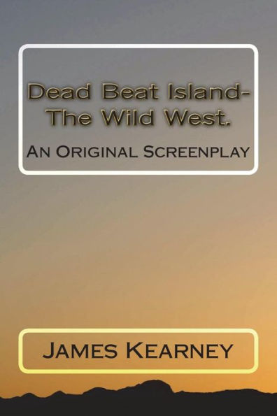 Dead Beat Island- The Wild West.