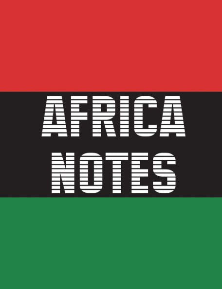 Africa Notes: Pan-African flag wrap around cover, 100 pages, 7.44x9.69 in., matte