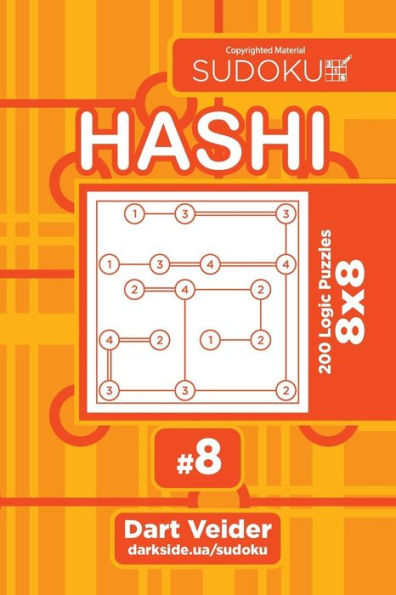 Sudoku Hashi - 200 Logic Puzzles 8X8