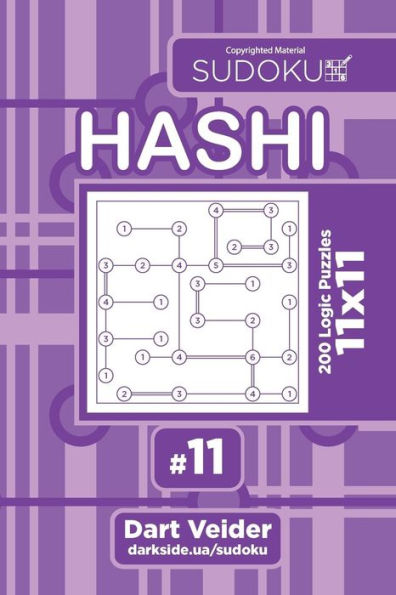 Sudoku Hashi - 200 Logic Puzzles 11X11