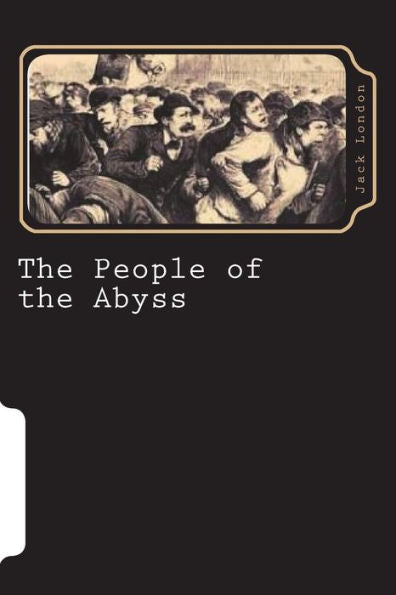 The People Of The Abyss - 9781723299179