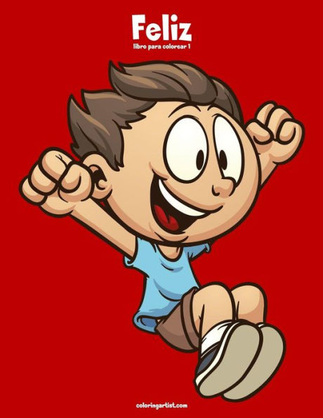 Feliz libro para colorear 1 (Spanish Edition)