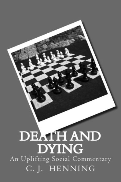 Death And Dying: An Uplifting Social Commentary