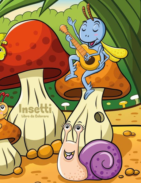 Insetti Libro da Colorare 1 (Italian Edition)