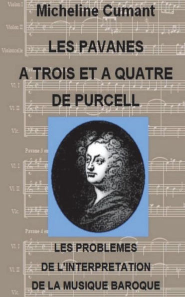 Les Pavanes A Trois Et A Quatre Et Les Problemes De L'Interpretation De La Musique Baroque