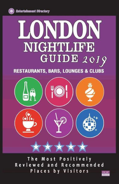 London Nightlife Guide 2019 : Best Rated Nightlife Spots In London - Recommended For Visitors - Nightlife Guide 2019