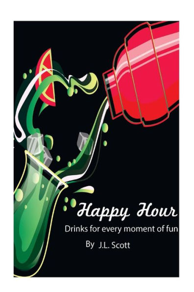 Happy Hour: Drinks For Every Moment