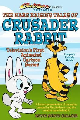 The Hare Raising Tales Of Crusader Rabbit