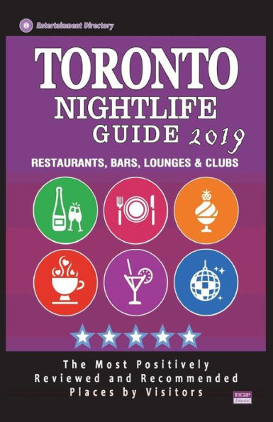 Toronto Nightlife Guide 2019 : Best Rated Nightlife Spots In Toronto - Recommended For Visitors - Nightlife Guide 2019