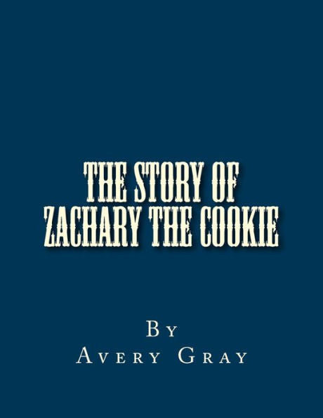 The Story Of Zachary The Cookie