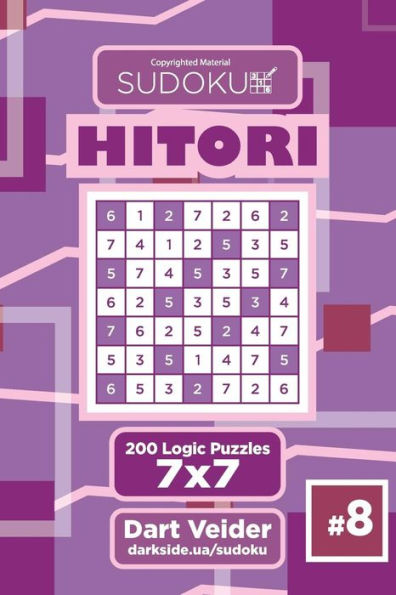 Sudoku Hitori - 200 Logic Puzzles 7X7