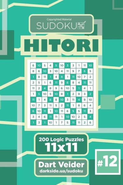 Sudoku Hitori - 200 Logic Puzzles 11X11