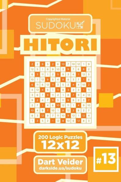 Sudoku Hitori - 200 Logic Puzzles 12X12