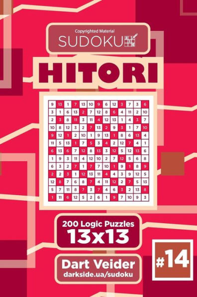 Sudoku Hitori - 200 Logic Puzzles 13X13