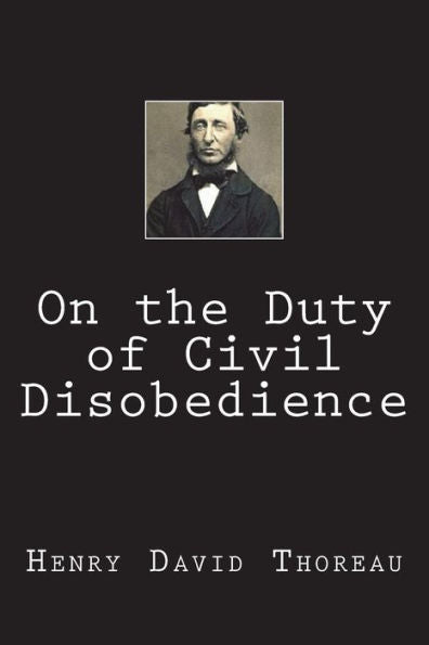 On The Duty Of Civil Disobedience - 9781723441752