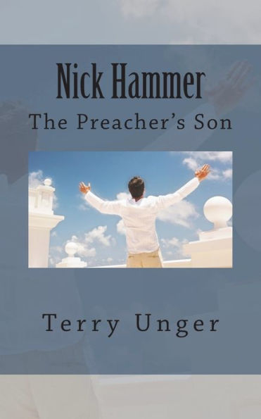 Nick Hammer : The Preacher's Son