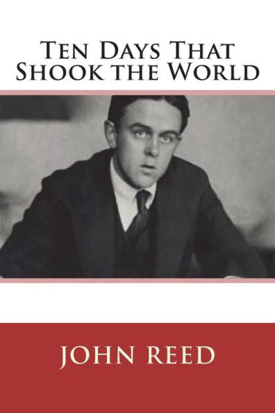 Ten Days That Shook The World - 9781723450648