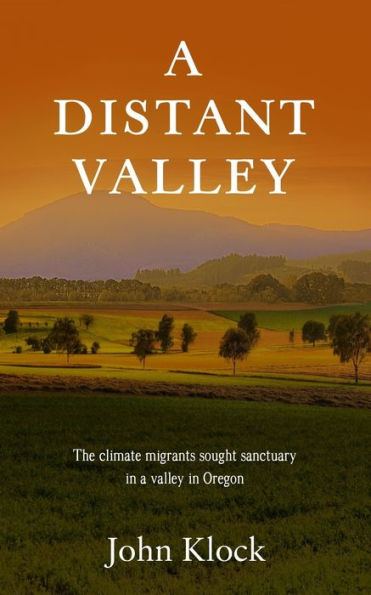 A Distant Valley (Real World Climate Fiction Series)