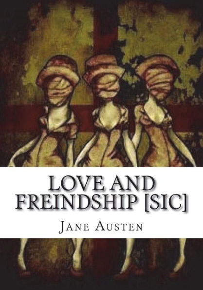 Love And Freindship [Sic]
