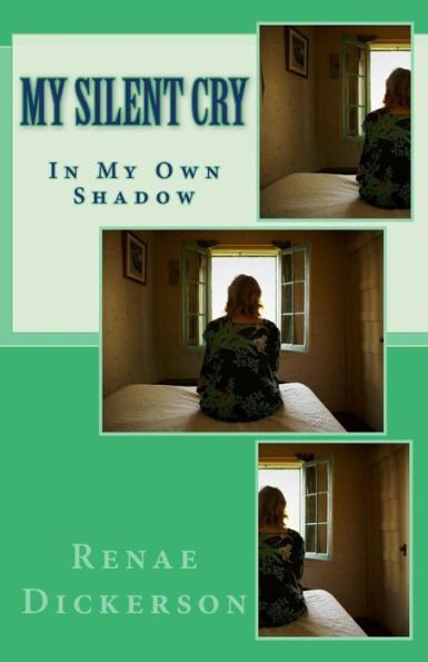 My Silent Cry : In My Own Shadow