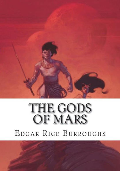 The Gods Of Mars - 9781723480164