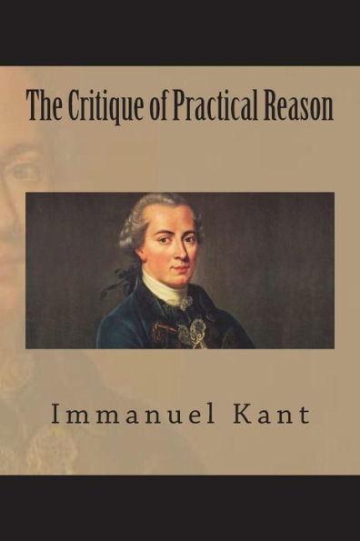 The Critique Of Practical Reason - 9781723493058