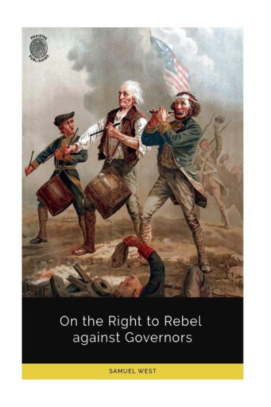On The Right To Rebel Against Governors