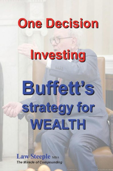 One Decision Investing : Buffett's Strategy For Wealth
