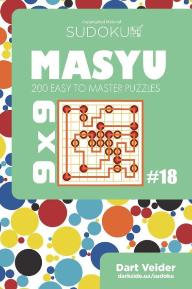 Sudoku Masyu - 200 Easy To Master Puzzles 9X9